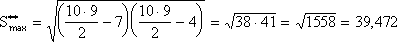 S^{**}_{max}=\sqrt{\left ( \frac{10\cdot 9}{2}-7 \right )\left ( \frac{10\cdot 9}{2}-4 \right )}=\sqrt{38\cdot 41}=\sqrt{1558}=39,472
